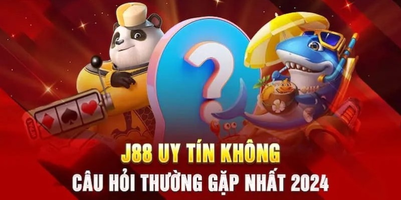 Câu hỏi thường gặp J88 liên quan đến việc tham gia đơn vị