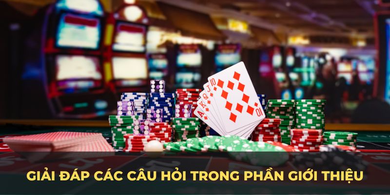 Giải đáp các câu hỏi liên quan trong phần giới thiệu J88