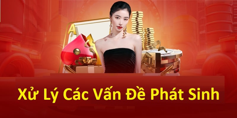 Xử lý các vấn đề phát sinh trong quá trình